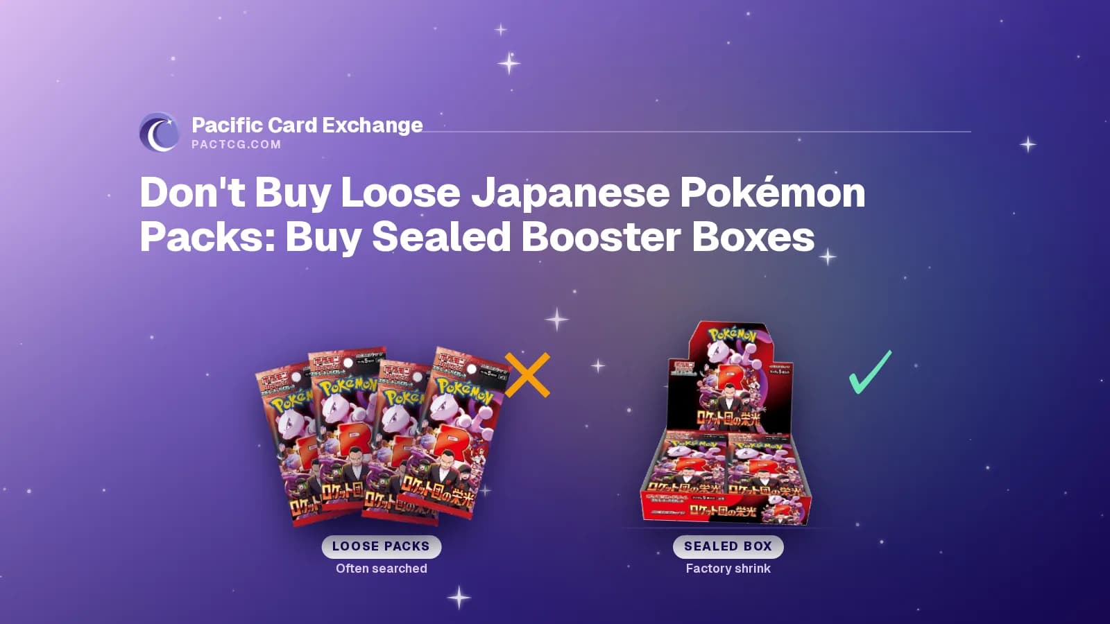 Title Don't Buy Loose Japanese Pokémon Packs: Buy Sealed Booster Boxes above a pile of loose Japanese Glory of Team Rocket packs marked with a cross beside a sealed booster box marked with a tick.